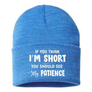 If You Think I Am Short You Should See My Patience Sustainable Knit Beanie