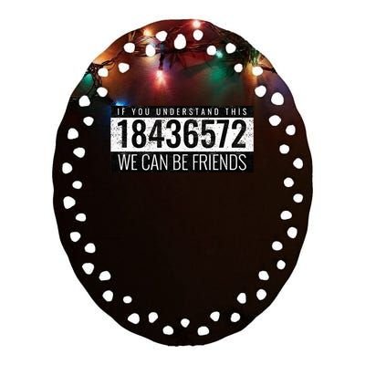 If You Understand This 18436572 We Can Be Friends Mechanic Ceramic Oval Ornament