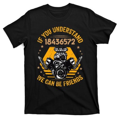 If You Understand 18436572 We Can Be Friends T-Shirt