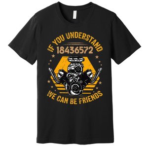 If You Understand 18436572 We Can Be Friends Premium T-Shirt