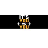 It's You Vs You Gym Workout Fitness Bumper Sticker