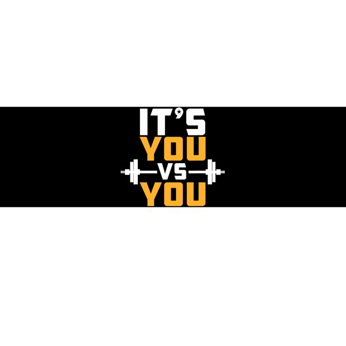 It's You Vs You Gym Workout Fitness Bumper Sticker