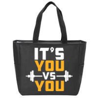 It's You Vs You Gym Workout Fitness Zip Tote Bag