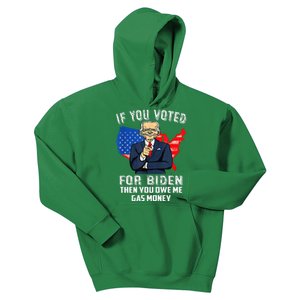 If You Voted For Biden Then You Owe Me Gas Money Joe Biden Kids Hoodie