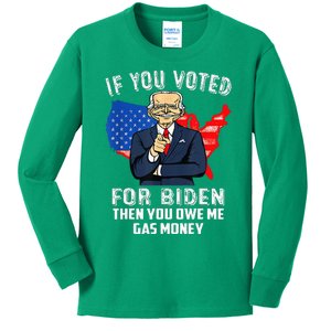 If You Voted For Biden Then You Owe Me Gas Money Joe Biden Kids Long Sleeve Shirt