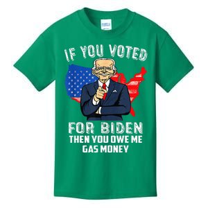 If You Voted For Biden Then You Owe Me Gas Money Joe Biden Kids T-Shirt