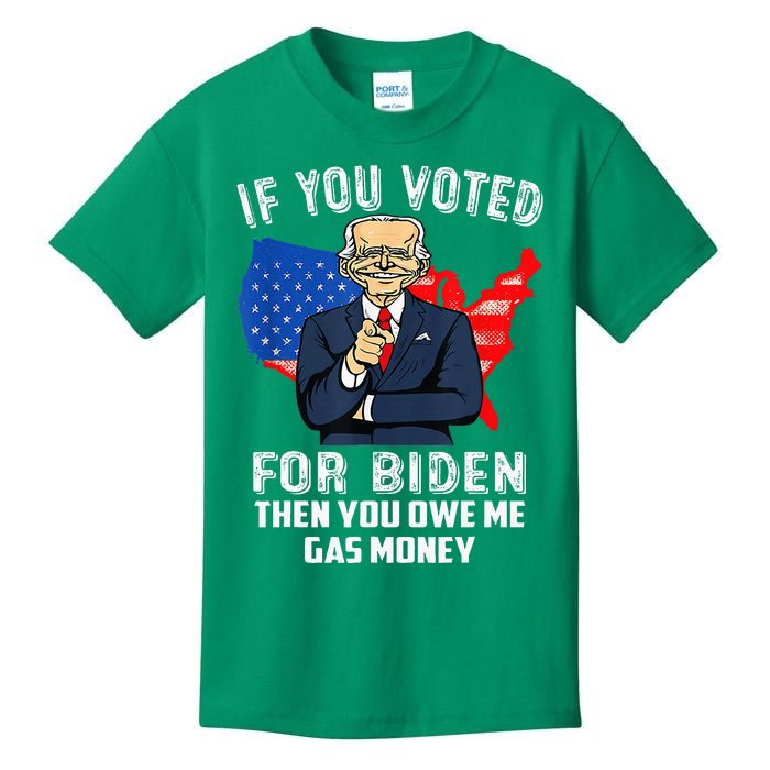 If You Voted For Biden Then You Owe Me Gas Money Joe Biden Kids T-Shirt