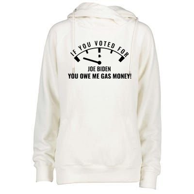 If You Voted For Biden You Owe Americans Gas Money Womens Funnel Neck Pullover Hood