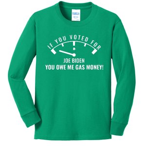 If You Voted For Biden You Owe Americans Gas Money Kids Long Sleeve Shirt