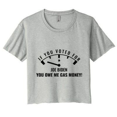 If You Voted For Biden You Owe Americans Gas Money Women's Crop Top Tee