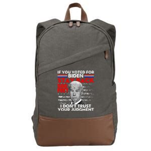 If You Voted For Biden Stay Back 500 Feet Funny Anti Biden Cotton Canvas Backpack