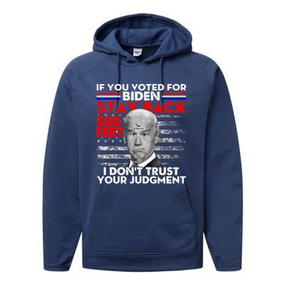 If You Voted For Biden Stay Back 500 Feet Funny Anti Biden Performance Fleece Hoodie