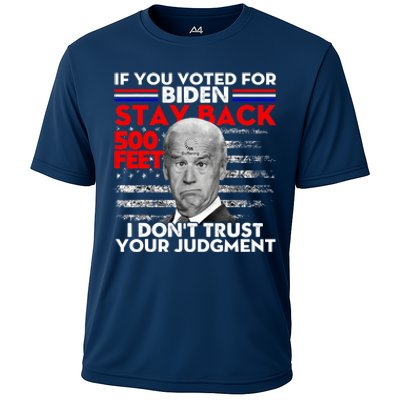 If You Voted For Biden Stay Back 500 Feet Funny Anti Biden Cooling Performance Crew T-Shirt