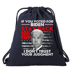 If You Voted For Biden Stay Back 500 Feet Funny Anti Biden Drawstring Bag