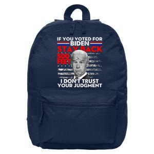 If You Voted For Biden Stay Back 500 Feet Funny Anti Biden 16 in Basic Backpack