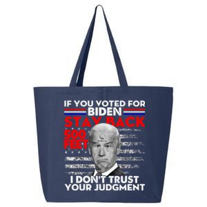 If You Voted For Biden Stay Back 500 Feet Funny Anti Biden 25L Jumbo Tote