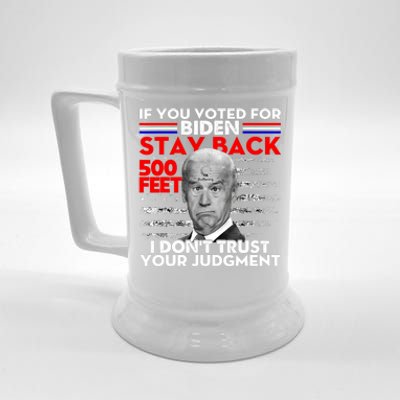 If You Voted For Biden Stay Back 500 Feet Funny Anti Biden Beer Stein