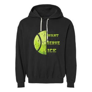 If You Want A Soft Serve Go Get Ice Cream Funny Tennis Garment-Dyed Fleece Hoodie