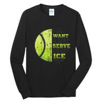 If You Want A Soft Serve Go Get Ice Cream Funny Tennis Tall Long Sleeve T-Shirt