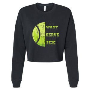 If You Want A Soft Serve Go Get Ice Cream Funny Tennis Cropped Pullover Crew