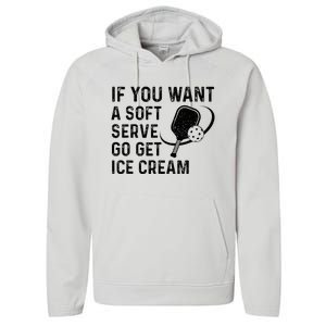 If You Want A Soft Serve Funny Pickleball Women Performance Fleece Hoodie