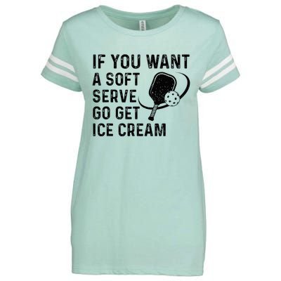 If You Want A Soft Serve Funny Pickleball Women Enza Ladies Jersey Football T-Shirt