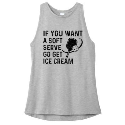 If You Want A Soft Serve Funny Pickleball Women Ladies PosiCharge Tri-Blend Wicking Tank