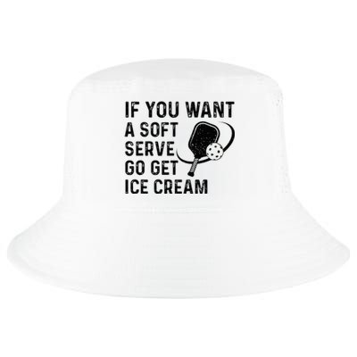 If You Want A Soft Serve Funny Pickleball Women Cool Comfort Performance Bucket Hat