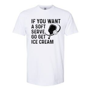 If You Want A Soft Serve Funny Pickleball Women Softstyle CVC T-Shirt