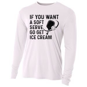 If You Want A Soft Serve Funny Pickleball Women Cooling Performance Long Sleeve Crew