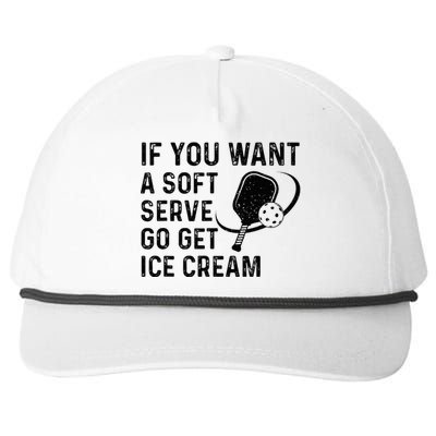 If You Want A Soft Serve Funny Pickleball Women Snapback Five-Panel Rope Hat