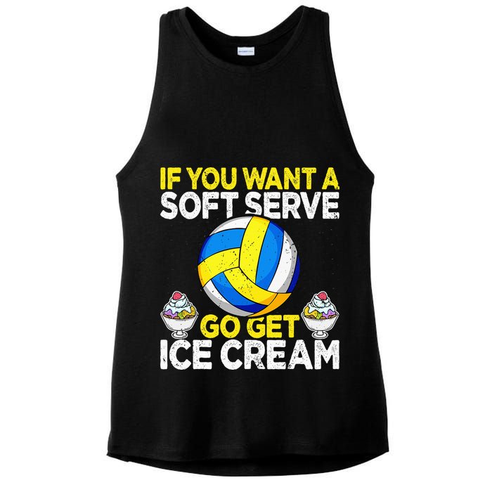 If You Want A Soft Serve Go Get Ice Cream Funny Volleyball  Ladies PosiCharge Tri-Blend Wicking Tank