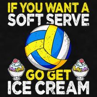 If You Want A Soft Serve Go Get Ice Cream Funny Volleyball  Ladies PosiCharge Tri-Blend Wicking Tank