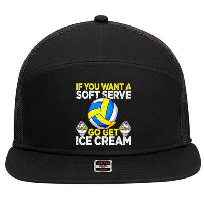 If You Want A Soft Serve Go Get Ice Cream Funny Volleyball  7 Panel Mesh Trucker Snapback Hat