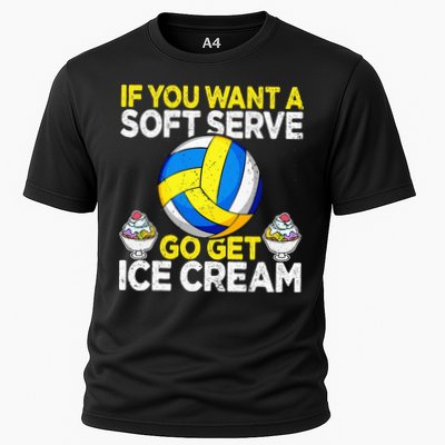 If You Want A Soft Serve Go Get Ice Cream Funny Volleyball  Performance Shirt