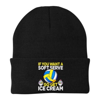 If You Want A Soft Serve Go Get Ice Cream Funny Volleyball  Beanie
