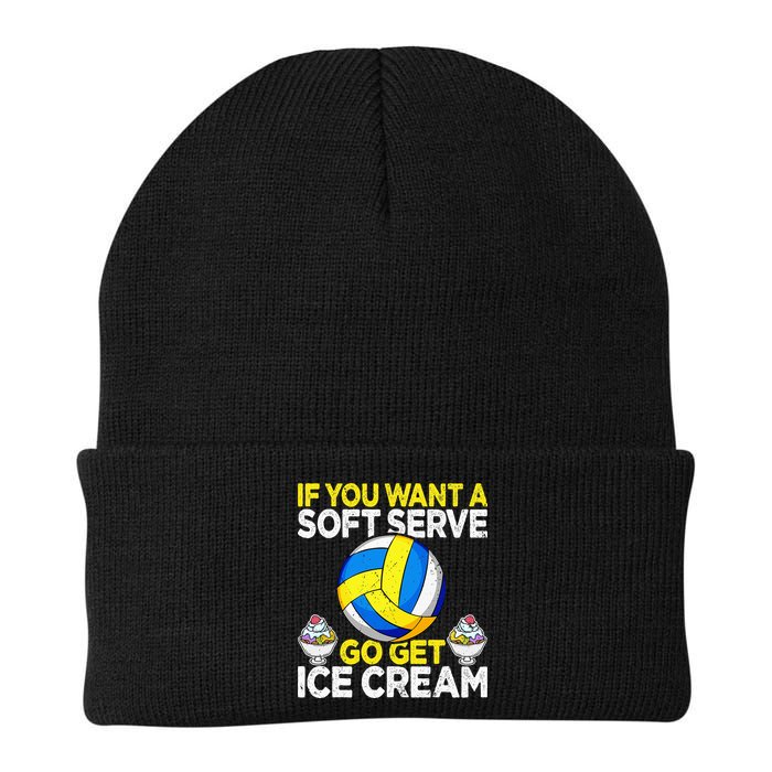 If You Want A Soft Serve Go Get Ice Cream Funny Volleyball  Beanie