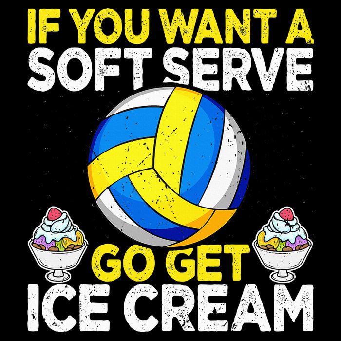 If You Want A Soft Serve Go Get Ice Cream Funny Volleyball  Flat Bill Trucker Hat