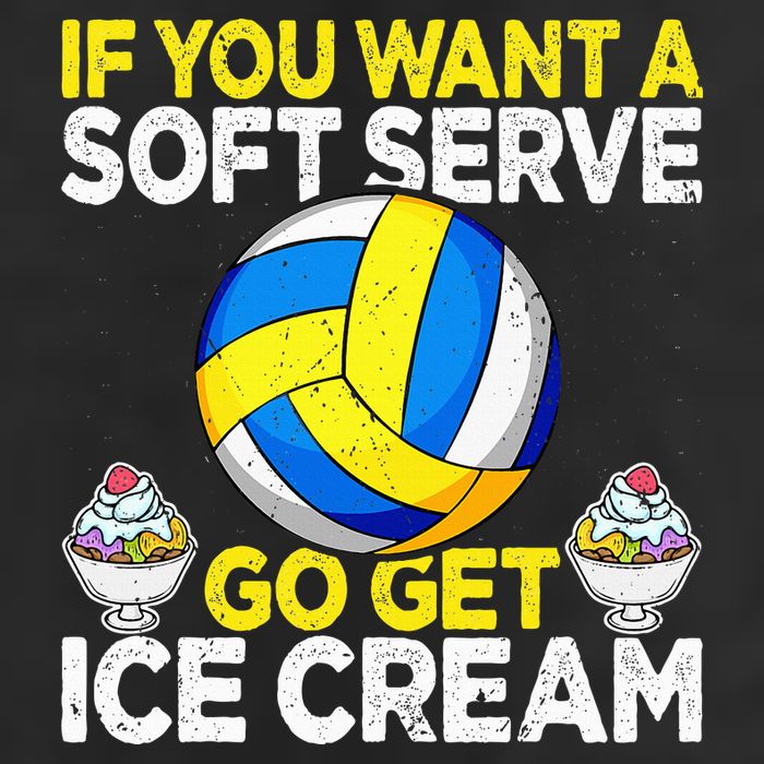 If You Want A Soft Serve Go Get Ice Cream Funny Volleyball  Trucker Hat