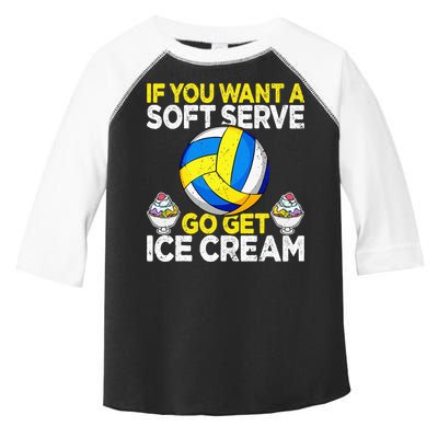 If You Want A Soft Serve Go Get Ice Cream Funny Volleyball  Toddler Fine Jersey T-Shirt