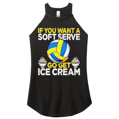 If You Want A Soft Serve Go Get Ice Cream Funny Volleyball  Women's Perfect Tri Rocker Tank