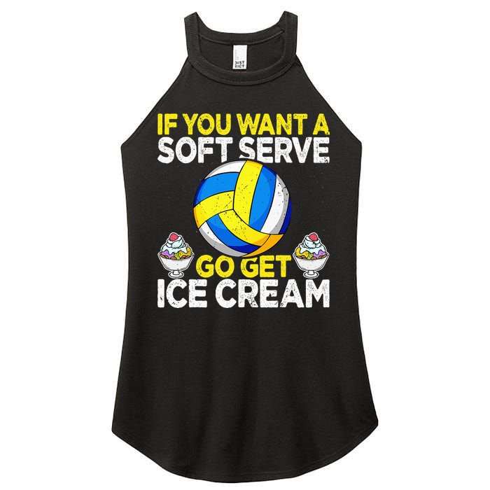If You Want A Soft Serve Go Get Ice Cream Funny Volleyball  Women's Perfect Tri Rocker Tank