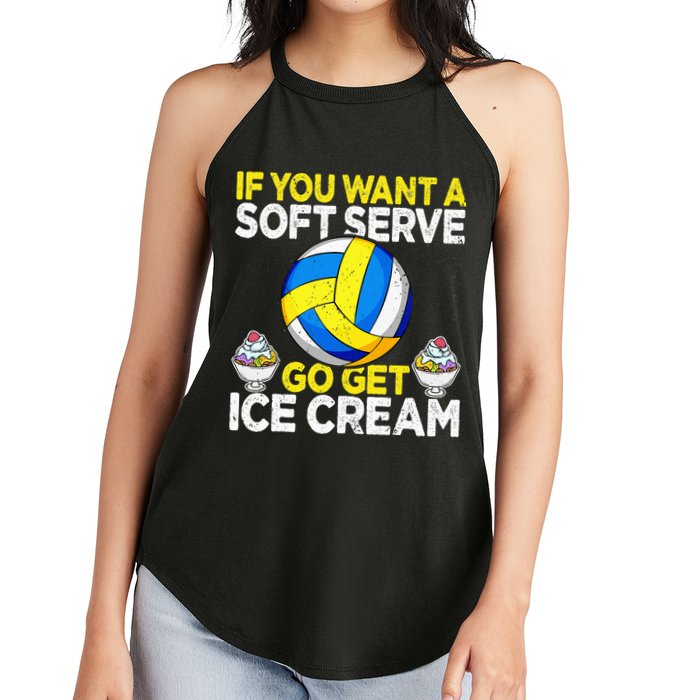 If You Want A Soft Serve Go Get Ice Cream Funny Volleyball  Women's Perfect Tri Rocker Tank