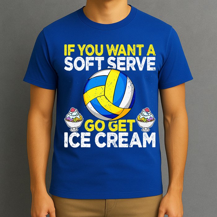 If You Want A Soft Serve Go Get Ice Cream Funny Volleyball  T-Shirt