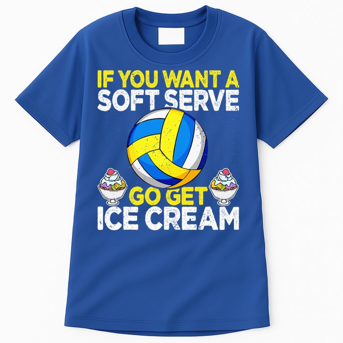 If You Want A Soft Serve Go Get Ice Cream Funny Volleyball  Tall T-Shirt