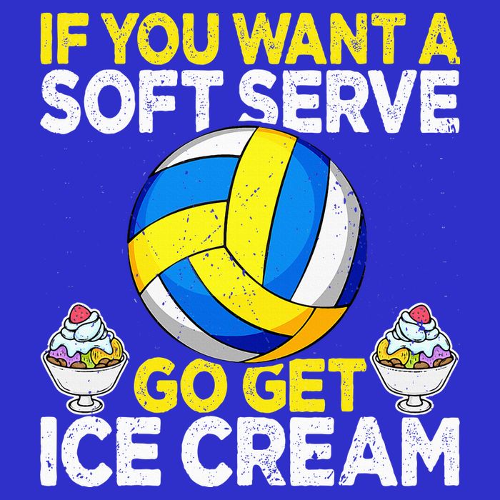 If You Want A Soft Serve Go Get Ice Cream Funny Volleyball  Tumbler