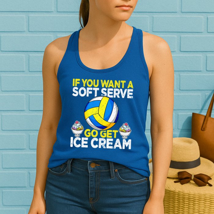 If You Want A Soft Serve Go Get Ice Cream Funny Volleyball  Womens Tank Top