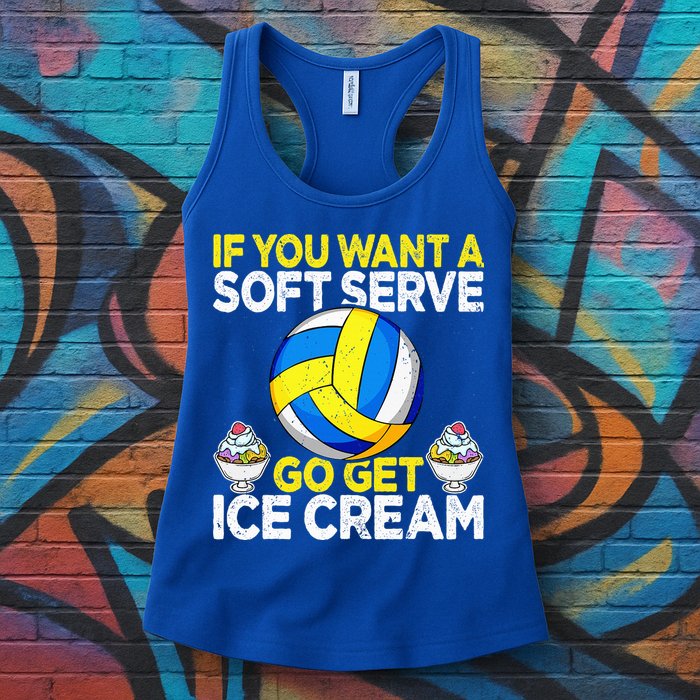 If You Want A Soft Serve Go Get Ice Cream Funny Volleyball  Womens Tank Top