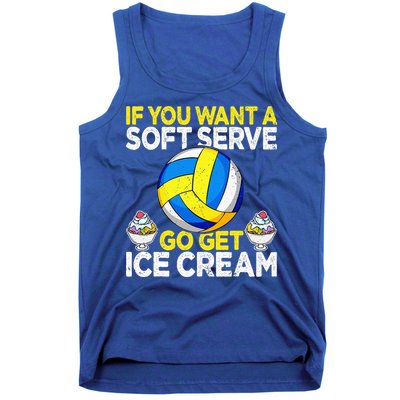 If You Want A Soft Serve Go Get Ice Cream Funny Volleyball  Tank Top