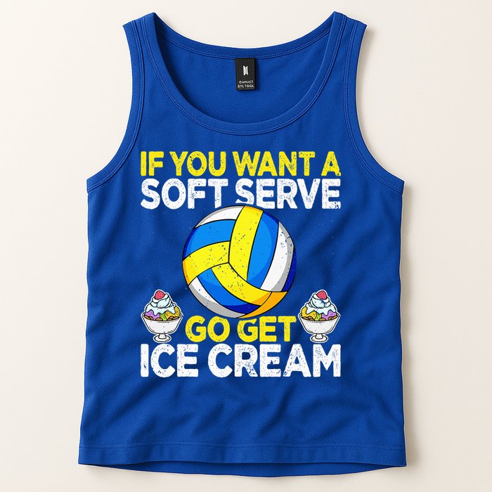 If You Want A Soft Serve Go Get Ice Cream Funny Volleyball  Tank Top